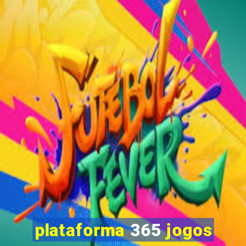 plataforma 365 jogos